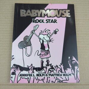 Babymouse: Rock Star - Paperback By Holm, Jennifer L. -‎ GOOD